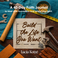 Build the Life You Want